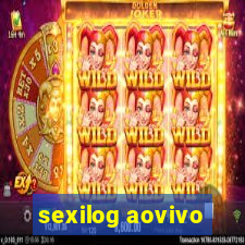 sexilog aovivo